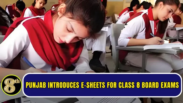 Punjab Introduces E-Sheets for Class 8 Board Exams – A Major Digital Shift in 2026